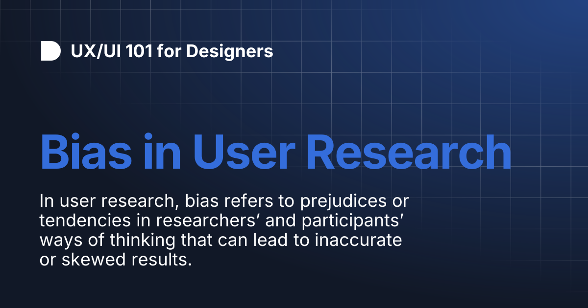 Bias in User Research | LightBase - UI/UX Foundations for Designers